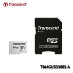 Transcend創見 300S Micro SD RAM Card 64GB (T-Flash) SDXC Class10 UHS-I U1(含SD轉接卡) TS64GUSD300S-A